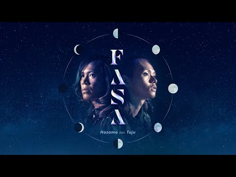 HAZAMA FEAT TUJU - FASA (OFFICIAL MUSIC VIDEO)