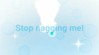 Stop  nagging me! - Meme  [collab  with Sweety Bo ]
