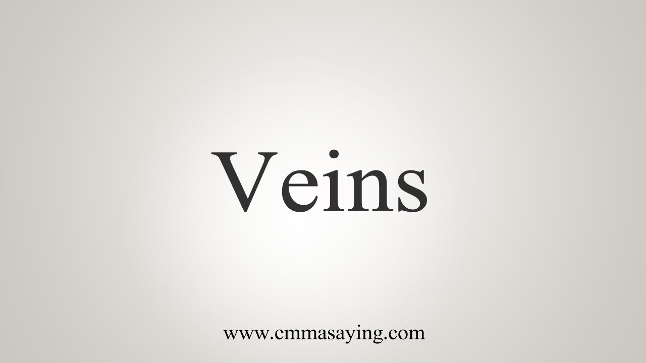 How To Say Veins - YouTube
