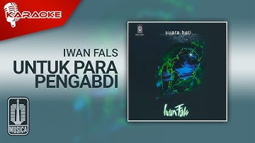 Iwan Fals - Untuk Para Pengabdi (Official Karaoke Video)