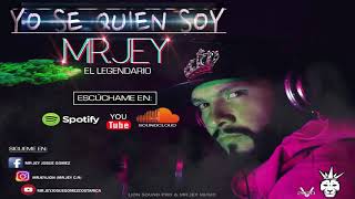 MR.JEY EL LEGENDARIO- YO SE QUIEN SOY- (OFICIAL AUDIO)