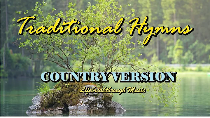 Beautiful Hymns Country Version by Lifebreakthrough Music