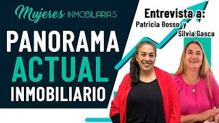 🏠 Mujeres Inmobiliarias #podcast N° 110 / PANORAMA ACTUAL INMOBILIARIO