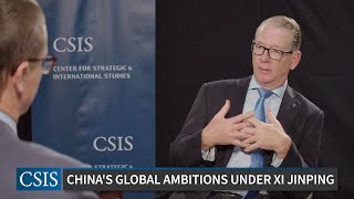 China's Global Ambitions Under Xi Jinping