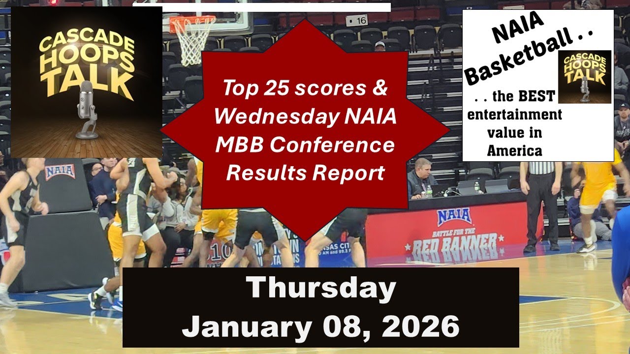Season 7, Episode 77: Top 25 scores & NAIA MBB Conference results report