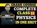 Class 12 Complete Physics Crash Course in one shot using short tricks