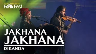 Jakhana Jakhana by Dikanda | Dhaka International FolkFest 2018