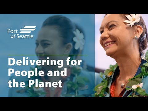 The Port of Seattle 2022: Delivering for People and the Planet