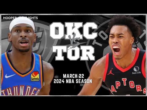 Oklahoma City Thunder vs Toronto Raptors Full Game Highlights | Mar 22 | 2024 NBA Season
