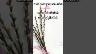 zikir untuk wanita haid..!!??