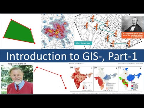 Introduction to Geographic Information System (GIS), Part-1