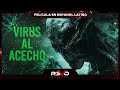 Virus al acecho  4k  pelicula de accion en espanol latino