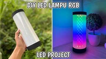Diy Project led RGB || Cara membuat lanpu hias/tidur RGB DARI PVC