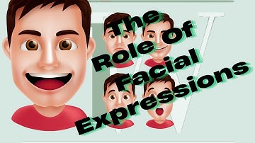 The Role Of Facial Expressions In Nonverbal Communication Decoded