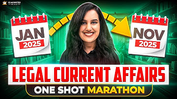 CLAT 2026: Legal Current Affairs One Shot Marathon | Complete Prep in One Session | Jan-Nov 2025