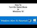How To Turn On Tablet Mode In Windows 10