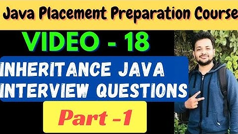 Inheritance Interview Questions in Java Part-1 || Java Interview Playlist