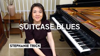 Video thumbnail of "SUITCASE BLUES | Stephanie Trick"