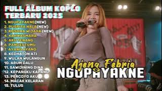 NGUPAYAKNE - AJENG FEBRIA FULL ALBUM TERBARU DANGDUT KOPLO TERBARU 2025