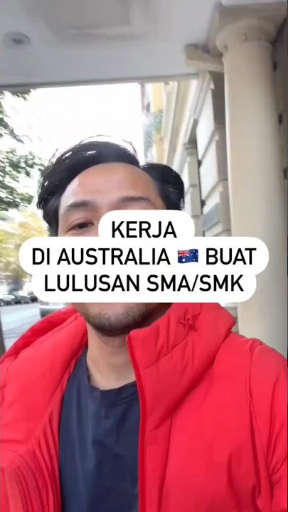 KERJA DI AUSTRALIA 🇦🇺 BUAT LULUSAN SMA/SMK