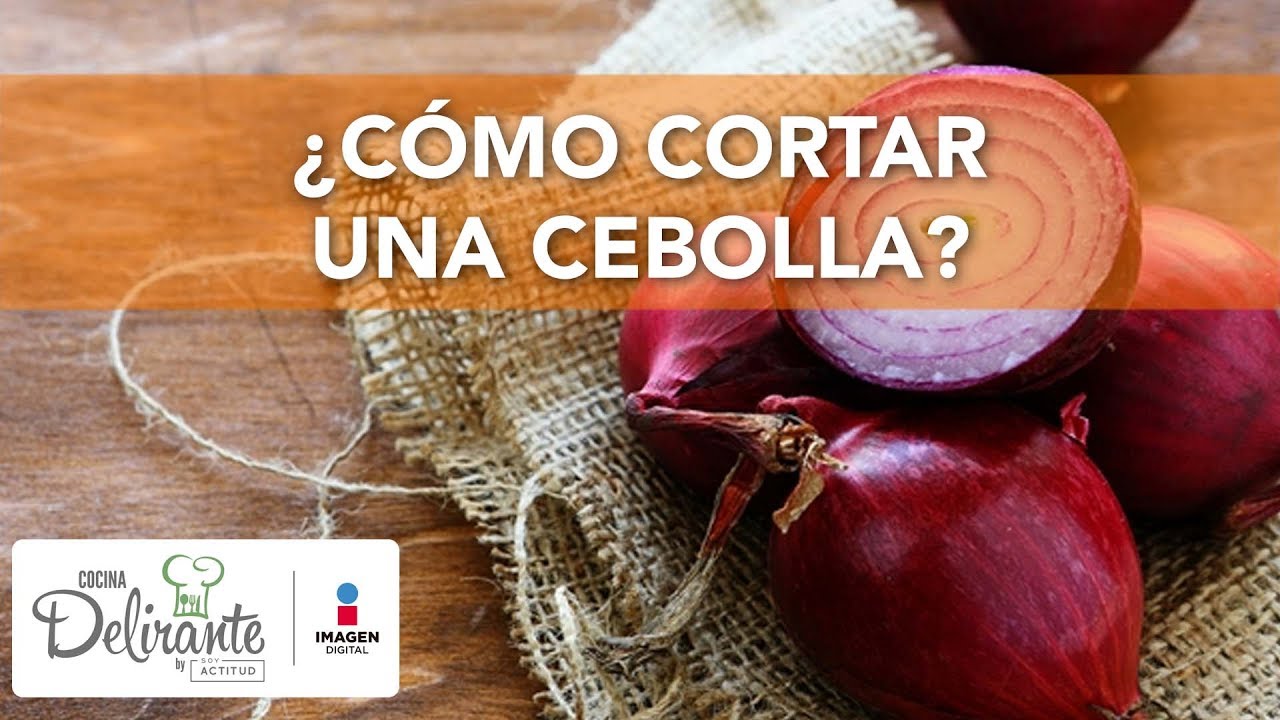 ¿Cómo cortar una cebolla? Cocina Delirante YouTube