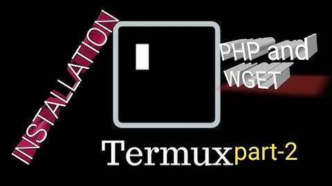 HOW TO INSTALL WGET AND PHP IN TERMUX WITH ANDROID part-2