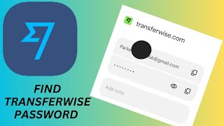 How to find TransferWise password if you forgot it!