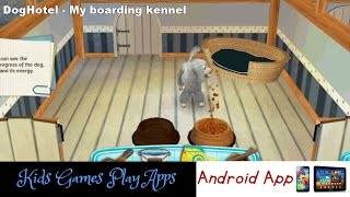 DogHotel - My boarding kennel Game App for Kids Android Dog Games screenshot 1