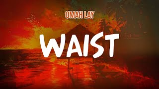 Omah Lay - Waist (Lyric Video)