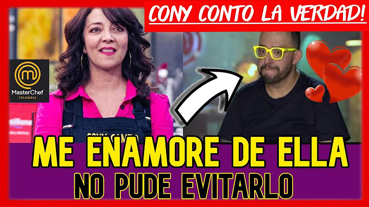 EL SE ENAMORO DE MI (Cony Camelo de Master Chef conto su verdadera relacion con FranKo)