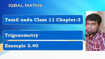 Tamil Nadu Class 11 Maths Example 3.40 Chapter 3 Trigonometry New Syllabus