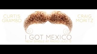 #IGOTMEXICO by @CraigMoritz & @CurtisGrambo [Official HD]