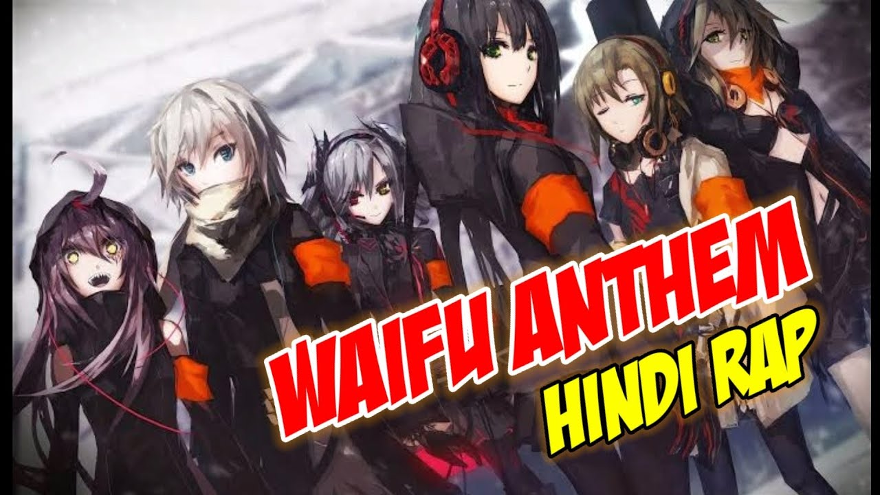 Waifu Anthem By Dikz  Hindi Anime Rap  Waifu amv 