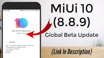 MiUi 10 (8.8.9) Global Beta Released For All Xiaomi Devices