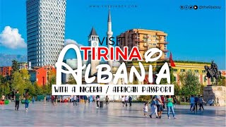 BACK TO TIRANA , ALBANIA 2024 - EXPLORE ALBANIA WITH A NIGERIAN / AFRICAN PASSPORT PART 2