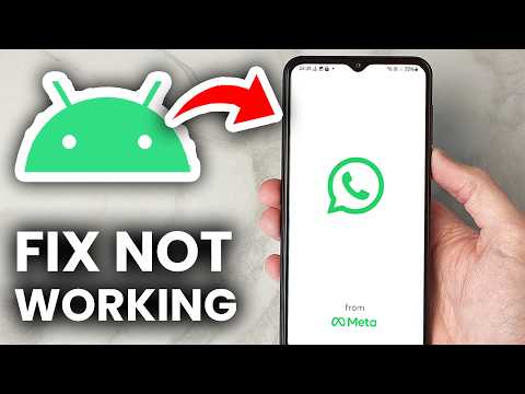 How To Fix WhatsApp Not Working On Android - Full Guide