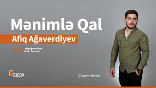 Afiq Ağaverdiyev - Menimle Qal Resimi