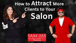 How to Attract Clients to Your Salon by Sam and Jas Academy Mumbai screenshot 5