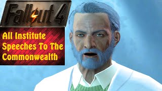 FALLOUT 4 All Institute Speeches To The Commonwealth Aggressive, Hope, Caring, Neutral