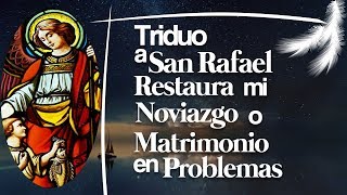 🔴 2° Día SAN RAFAEL RESTAURA MI NOVIAZGO O MATRIMONIO EN PROBLEMAS