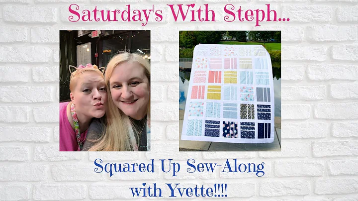 Saturday's With Steph - Squared Up Sew Along, Pt. ...