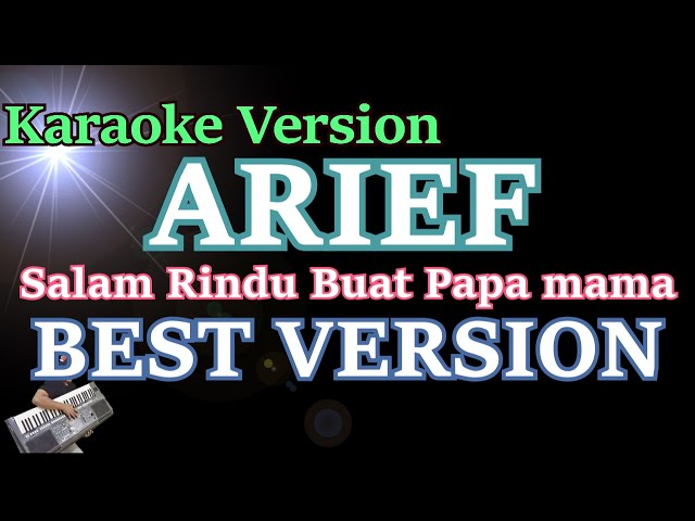 Arief - Salam Rindu Buat Papa Mama || KARAOKE | LIRIK class=