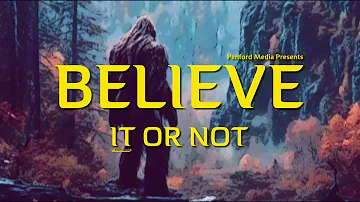 "Believe it or Not" (2024) Full Bigfoot Documentary