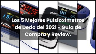 【PULSIOXIMETRO DE DEDO】Los 5 Mejores Pulsioxímetros de Dedo del 2021 - Guía de Compra y Review. 【PULSIOXIMETRO DE DEDO】Los 5 Mejores Pulsioxímetros de Dedo del 2021 - Guía de Compra y Review.
