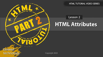 HTML Tutorial For Beginners (Part 2 of10 - HTML Attributes)