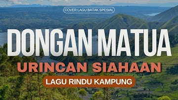 DONGAN MATUA | URINCAN SIAHAAN COVER Enny Sinaga Ft. Reezal Nainggolan (Anju Trio) || Video Lirik