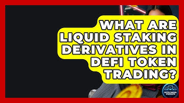 What Are Liquid Staking Derivatives In DeFi Token Trading? - Crypto Trading Strategists