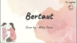Bertaut - Cover by Mitty Zasia | Nadin Amizah ( Unofficial Lyric )