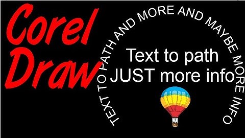 Corel Draw Tips & Tricks TEXT TO PATH Just more info