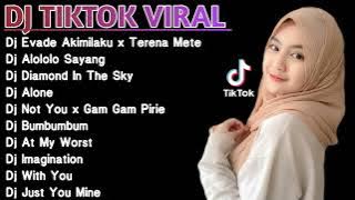 DJ TIKTOK VIRAL - DJ EVADE AKIMILAKU X TERENA METE - DJ ALOLOLO SAYANG - VIRAL